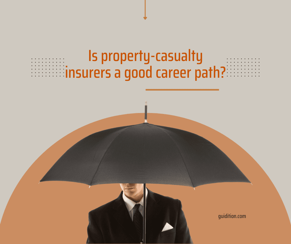 Is property-casualty insurers a good career path?